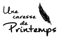 Une caresse de Printemps Une caresse de Printemps
